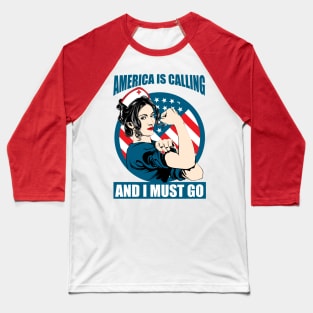 Nurse Super Hero America Is Calling and I Must Go Essential Healthcare Worker Baseball T-Shirt